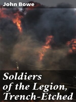 cover image of Soldiers of the Legion, Trench-Etched